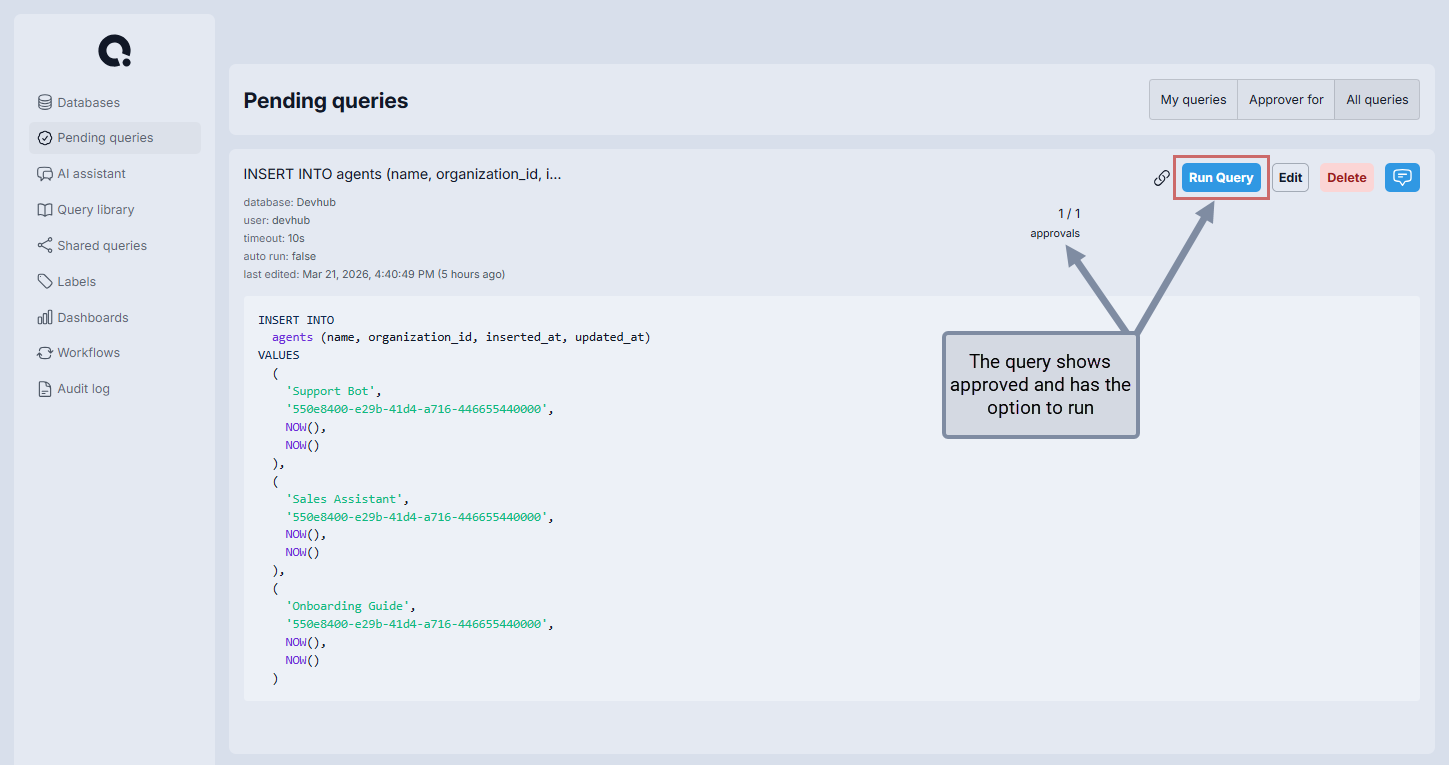 Pending queries view showing the approved query with Run Query button